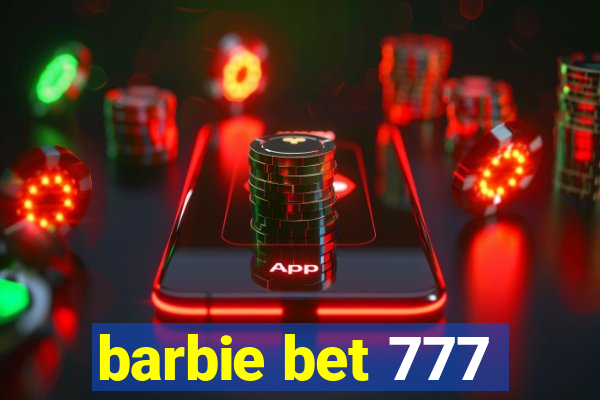 barbie bet 777